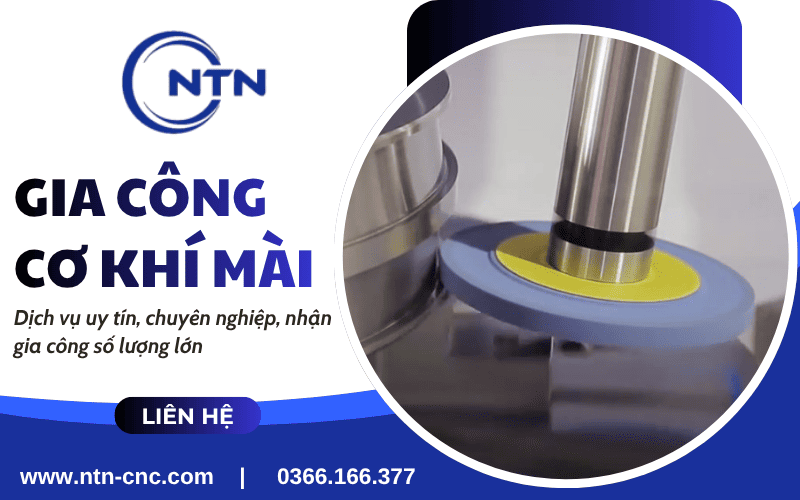 gia công cơ khí mài